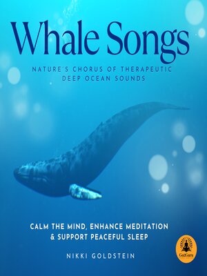 cover image of Whale Songs Nature's Chorus of Therapeutic Deep Ocean Sounds